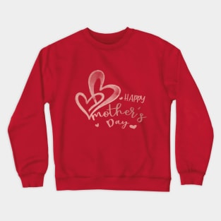 Happy Mothers Day Crewneck Sweatshirt